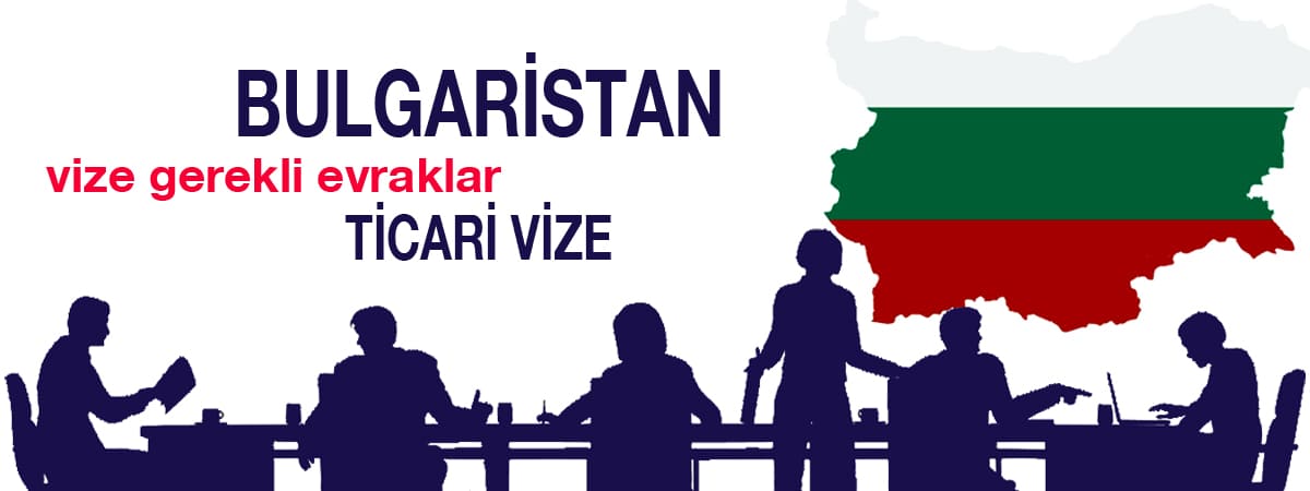 Bulgaristan Ticari Vizesi