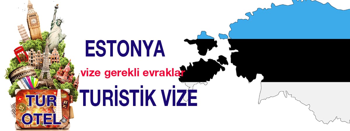 Estonya Turistik Vizesi: 2025 Güncel Evrak Listesi ve Ücretler