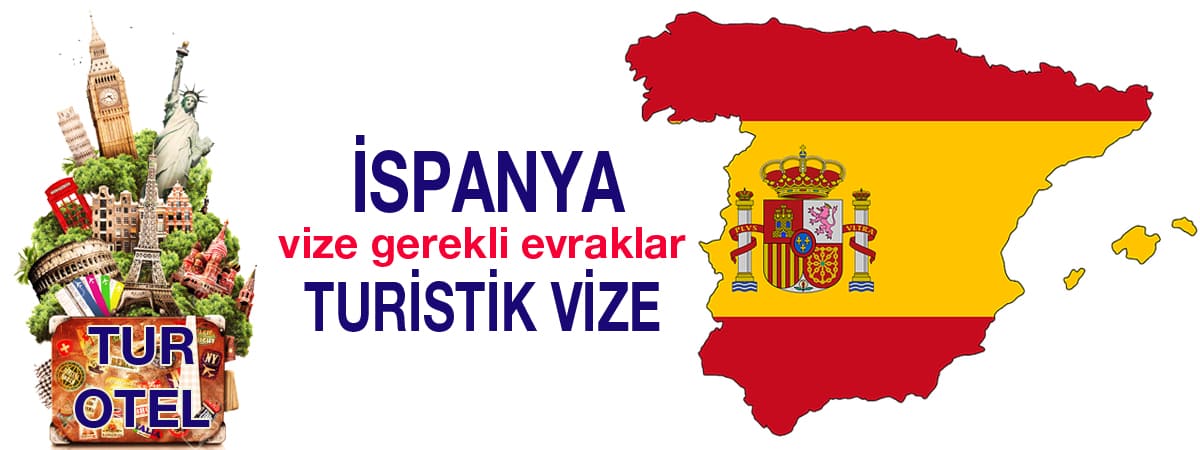 İspanya Turistik Vizesi İçin Gerekli Evraklar | Schengen Vizesi Başvuru Rehberi