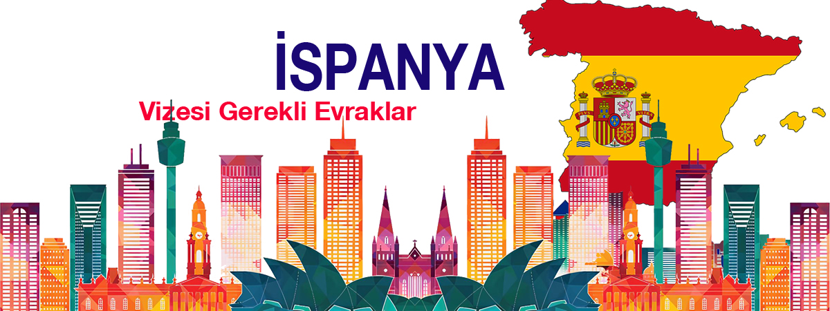 İspanya Vizesi İçin Gerekli Evraklar – 2025 Güncel Liste