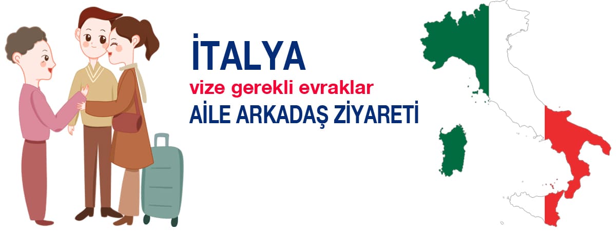 İtalya Aile Ziyareti Vizesi İçin Gerekli Evraklar | Güncel Başvuru Rehberi