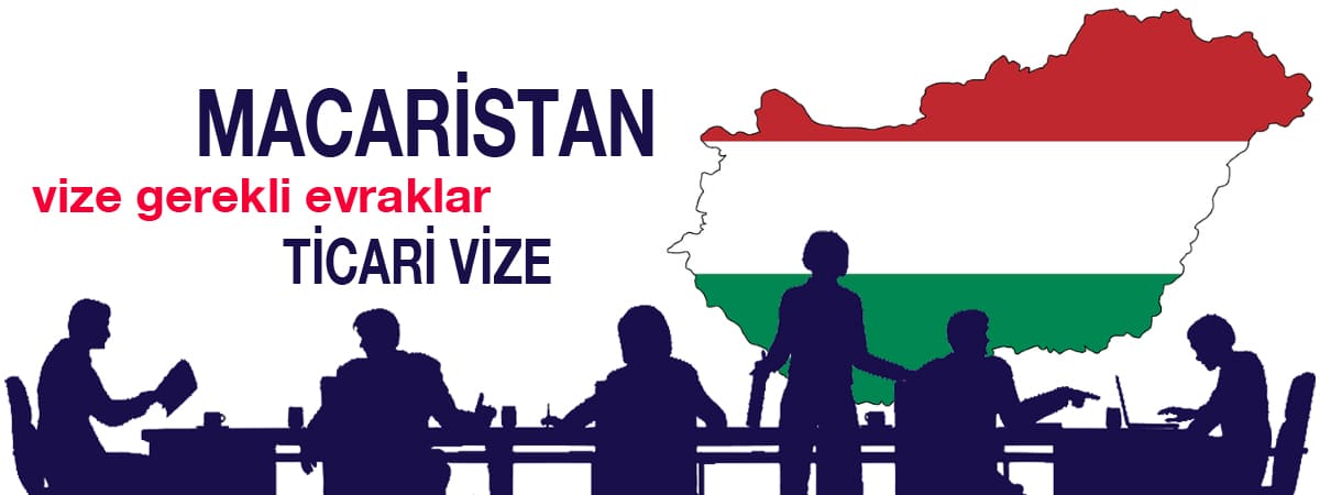 Macaristan Ticari Vizesi: Gerekli Evraklar ve Başvuru Detayları