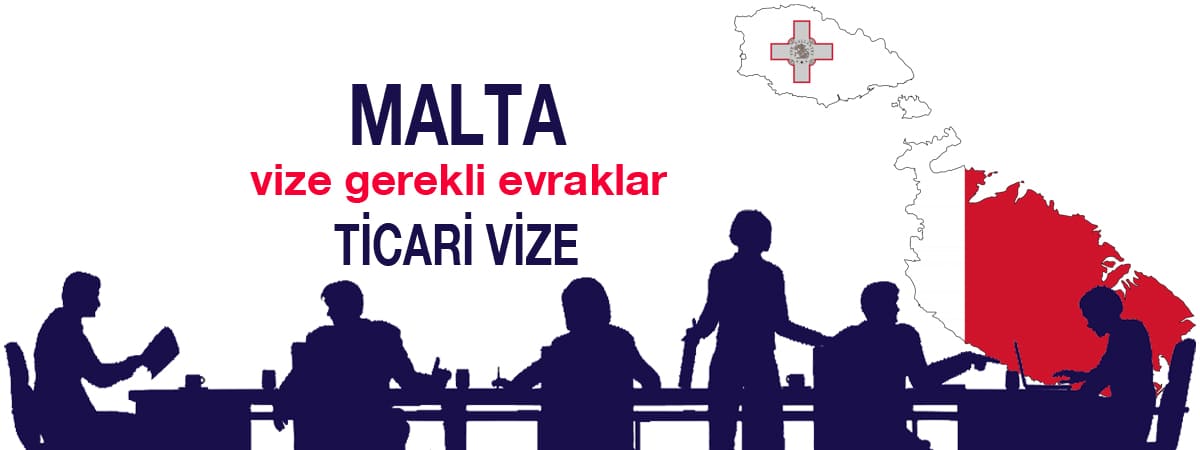 Malta Ticari Vizesi İçin Gerekli Evraklar 2025