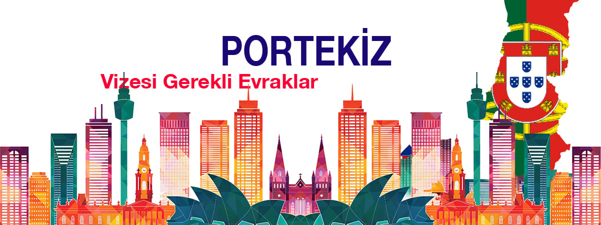 Portekiz Vizesi Gerekli Evraklar | Güncel Vize Bilgileri