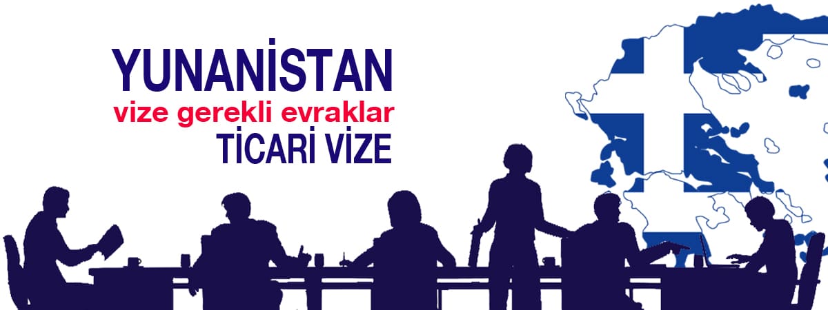 Yunanistan Ticari Vizesi İçin Gerekli Evraklar ve Başvuru Süreci